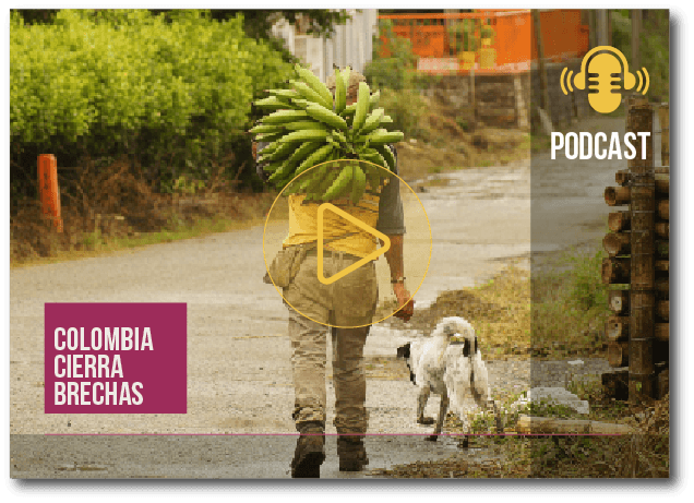 Podcast: Colombia Cierra Brechas